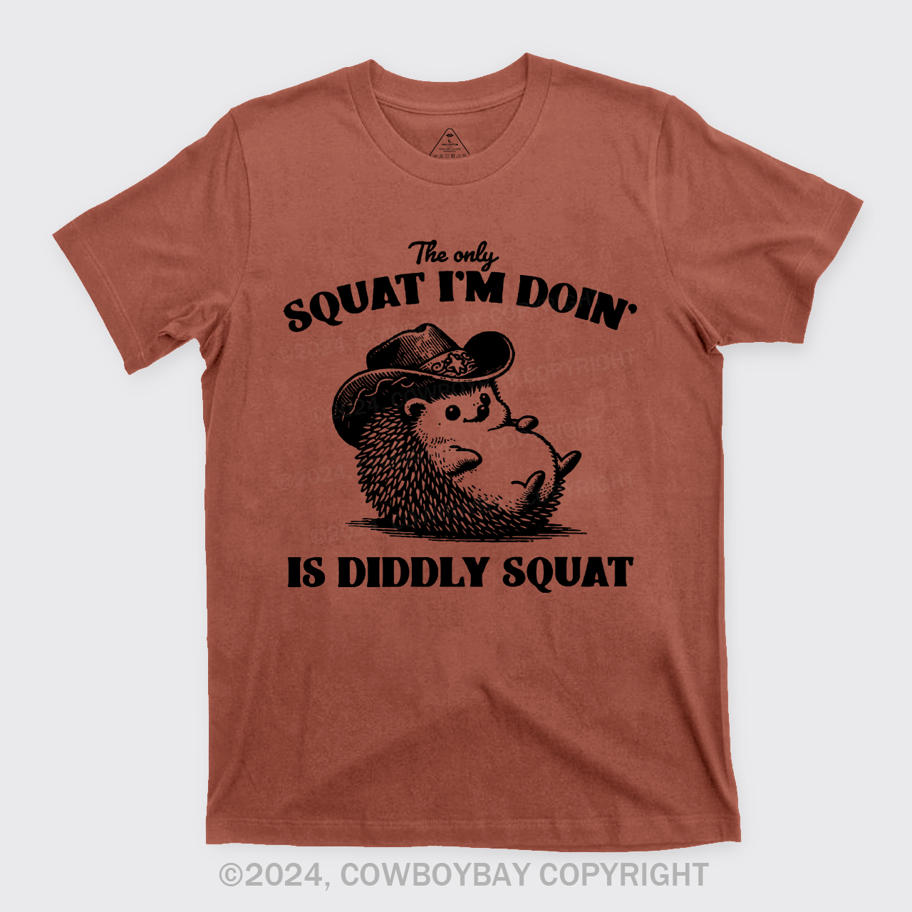 The Only Squat I'm Doing,Is Diddly Squat T-Shirts