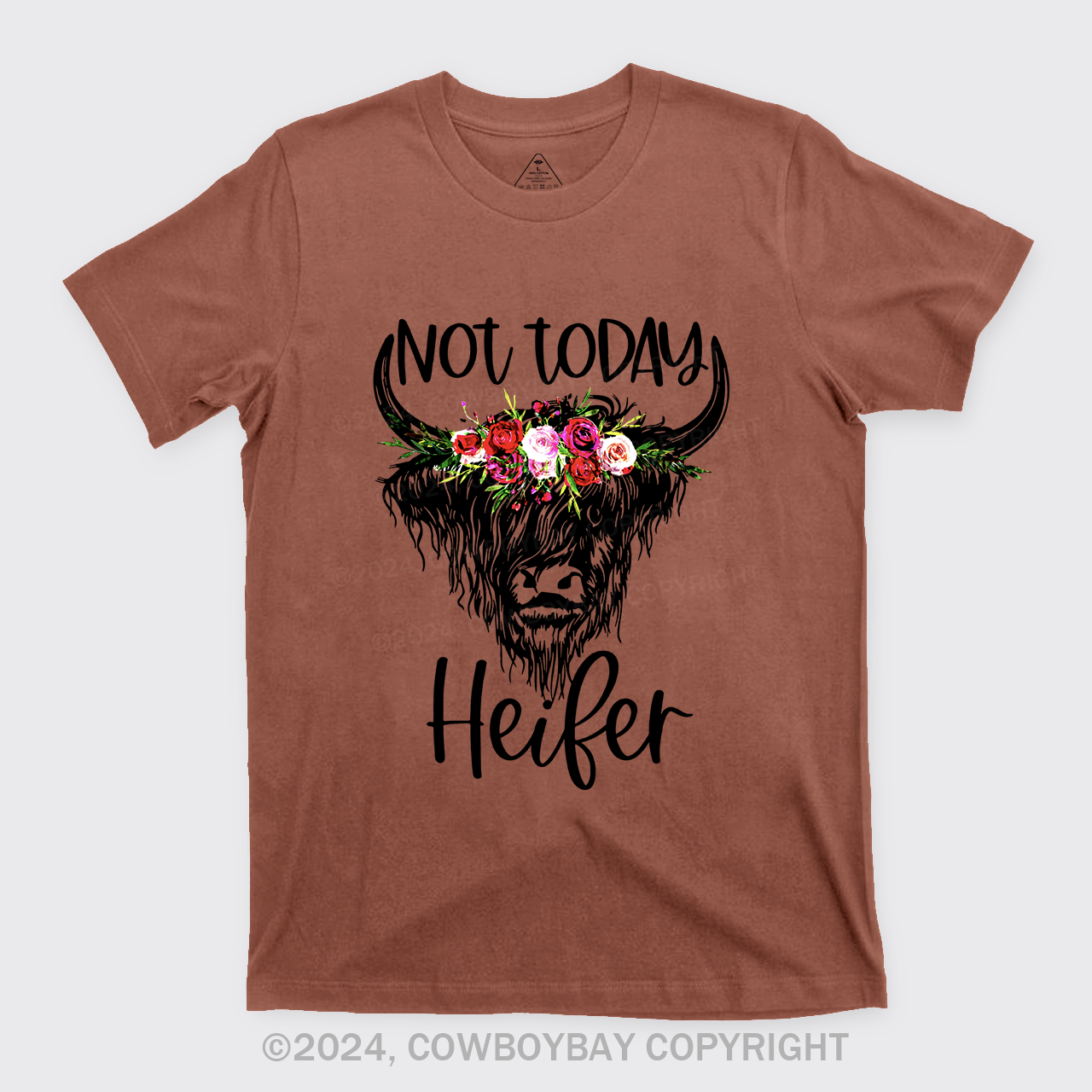 Not Today Heifer Cowboy T-Shirts