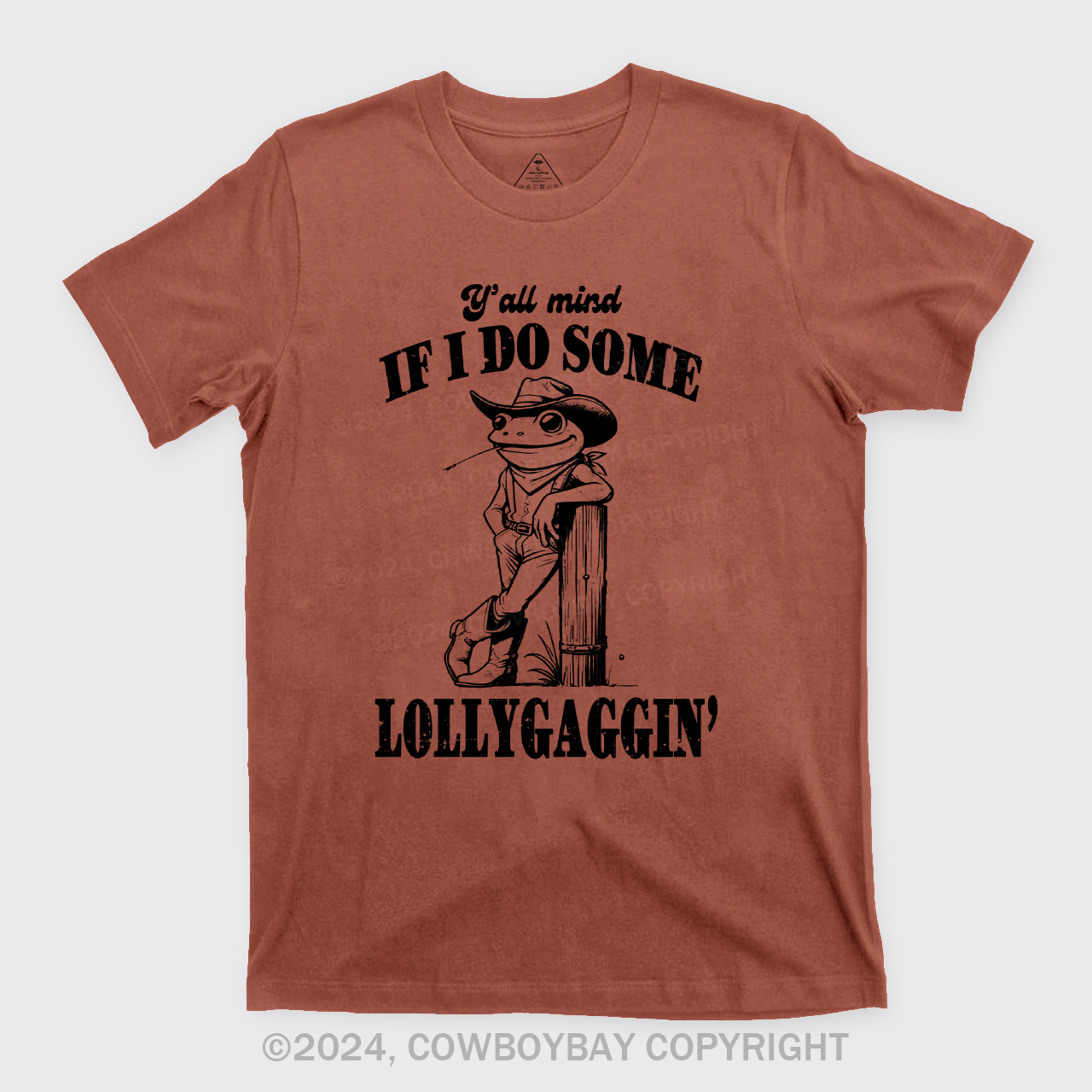 Y'all Mind If I Do Some Lollygagging? T-Shirts