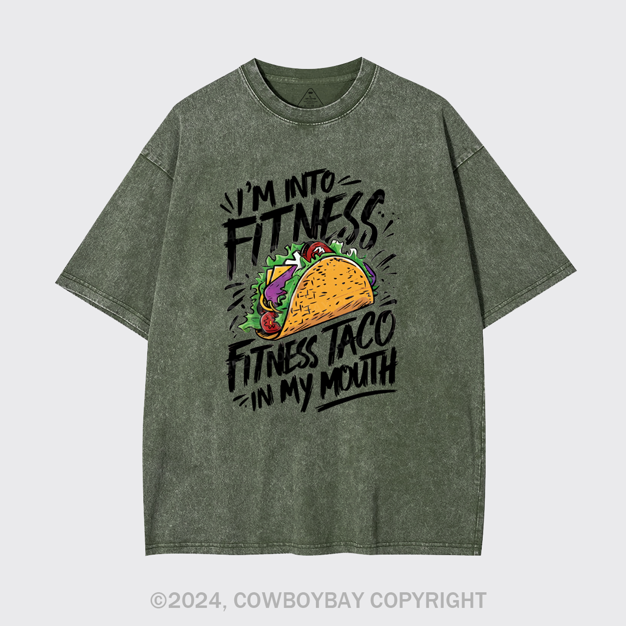 I'm Into Fitness, Fitness Taco In My Mouth Garment-dye Tees