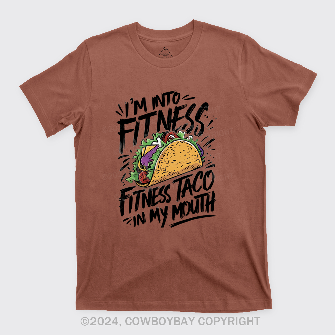 I'm Into Fitness, Fitness Taco In My Mouth T-Shirts