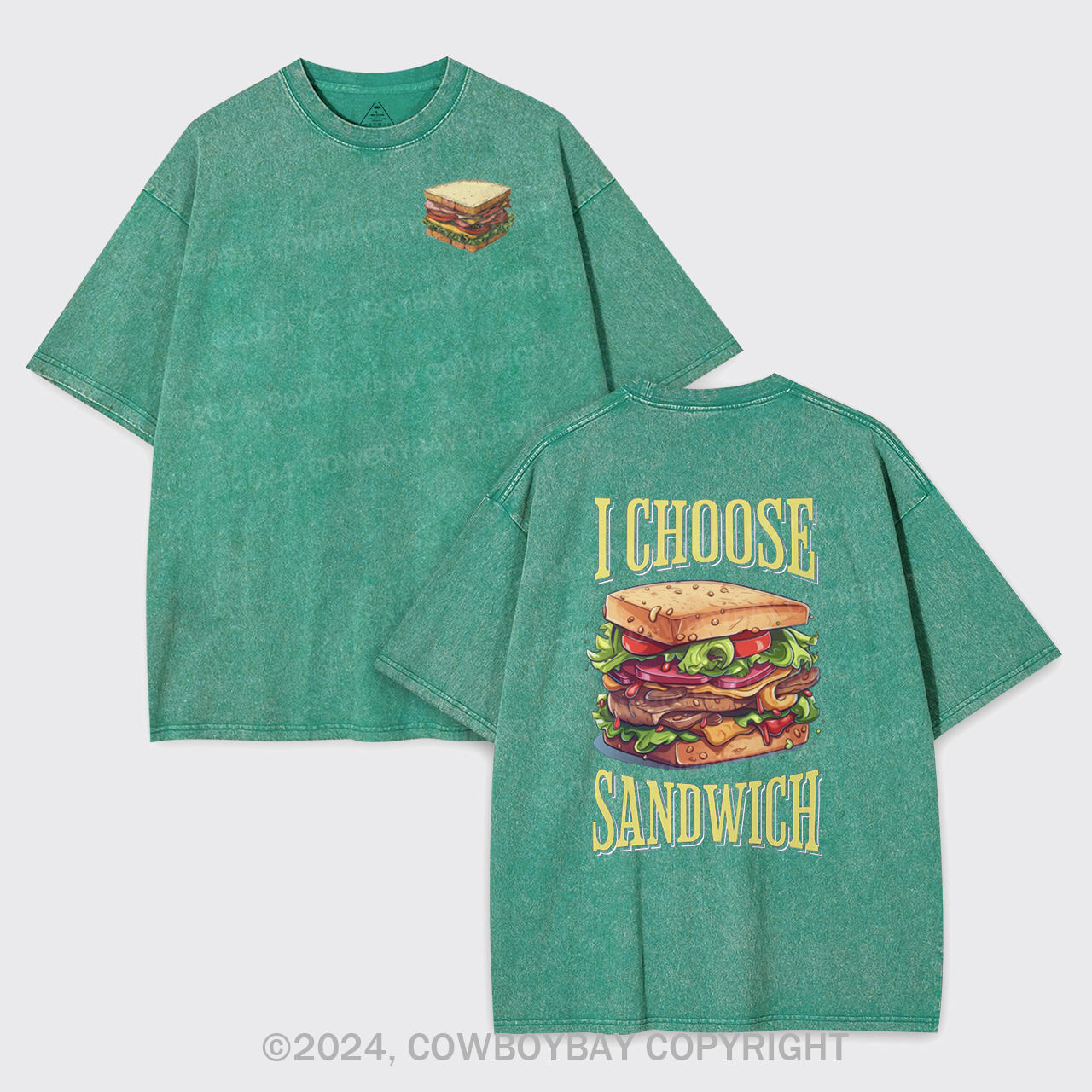 I Choose Sandwich Garment-dye Tees