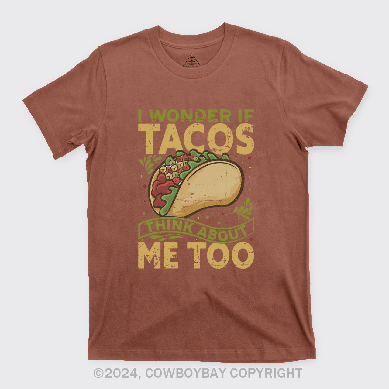 I Wonder If Tacos Think About Me Too T-Shirts