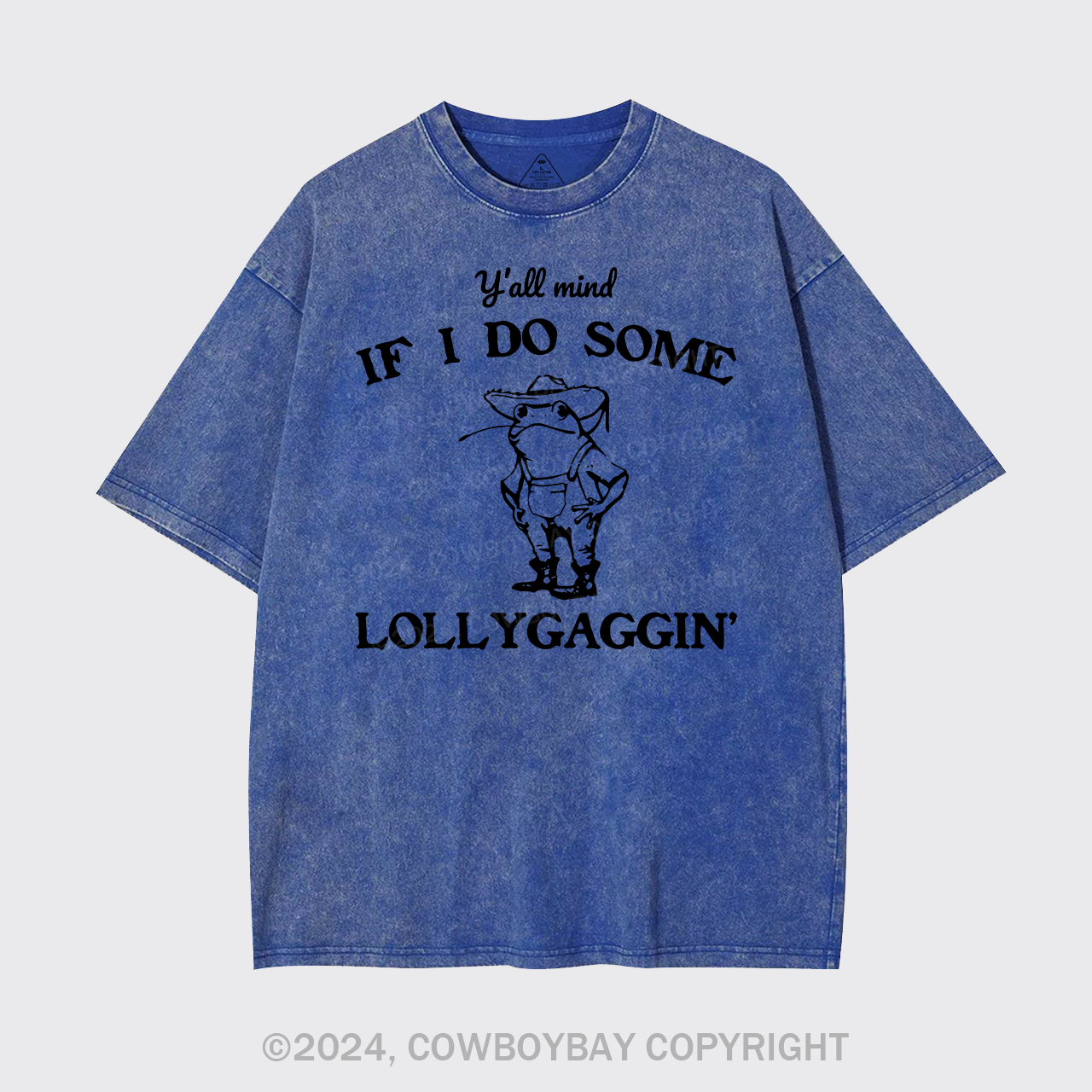 Y'all Mind If I Do Some Lollygaggin' Garment-dye Tees