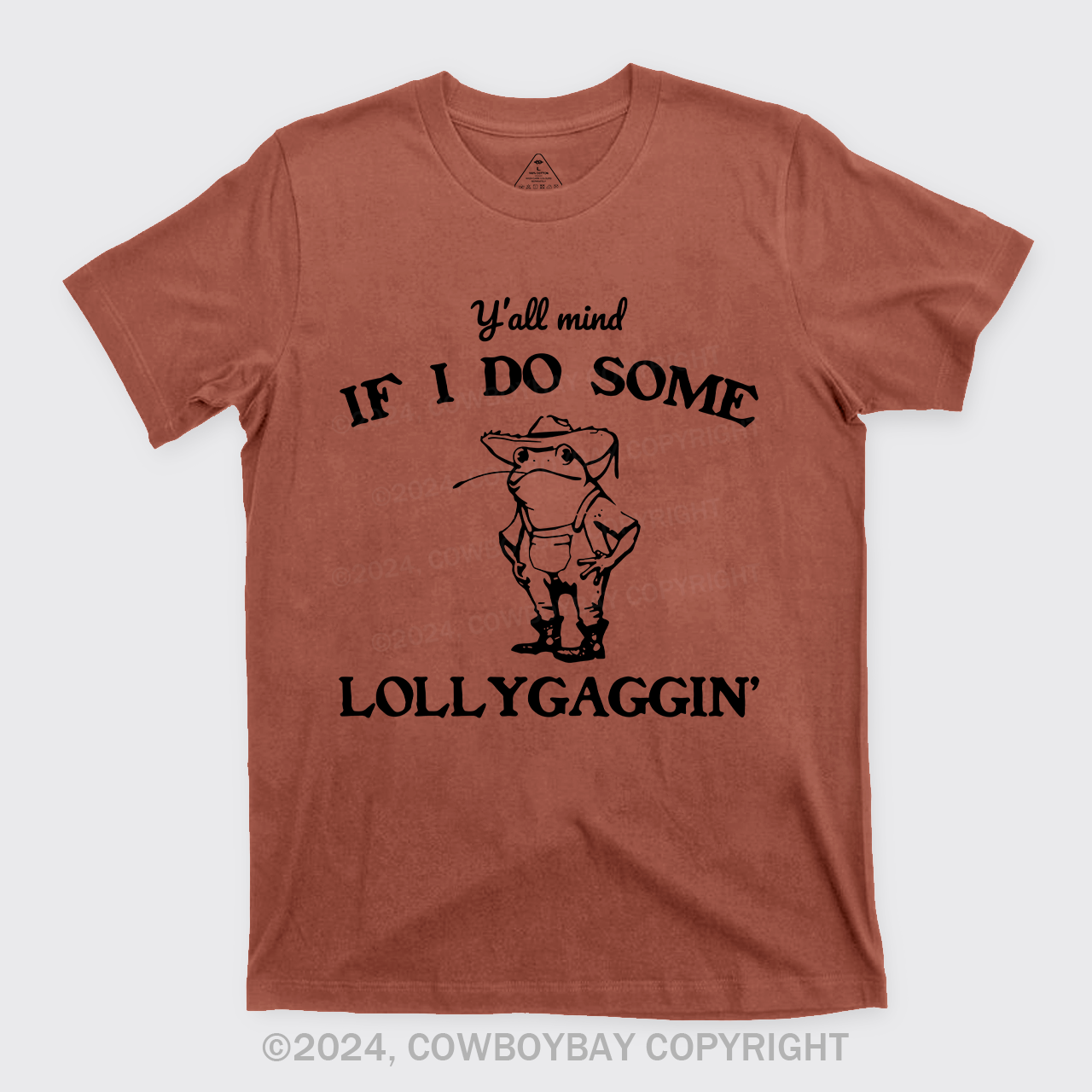 Y'all Mind If I Do Some Lollygaggin' T-Shirts