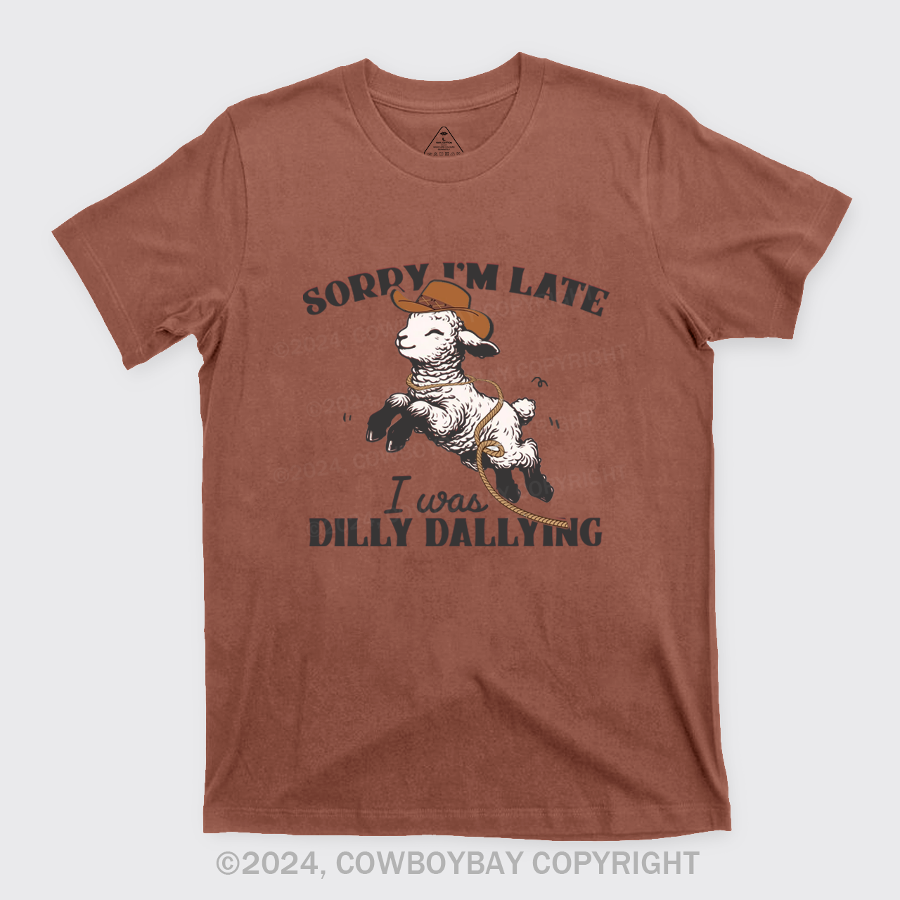 Sorry I'm Late I Was Dilly Dallying T-Shirts