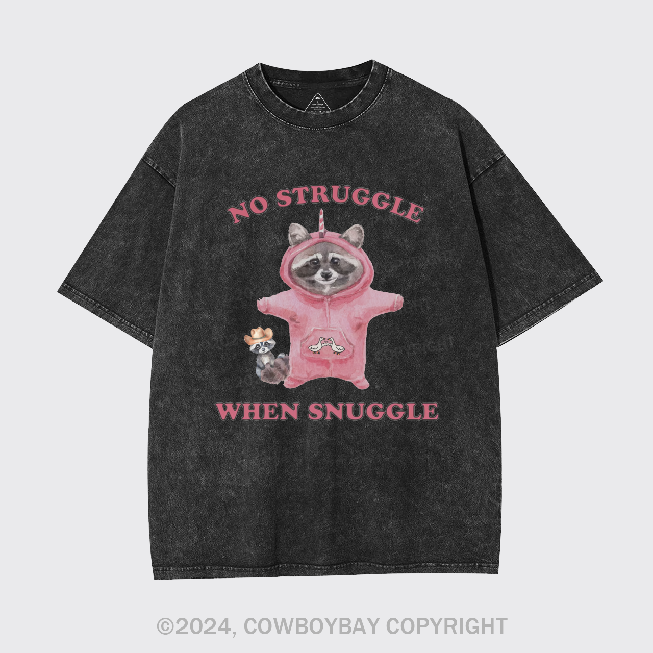 No Struggle When Snuggle Garment-dye Tees