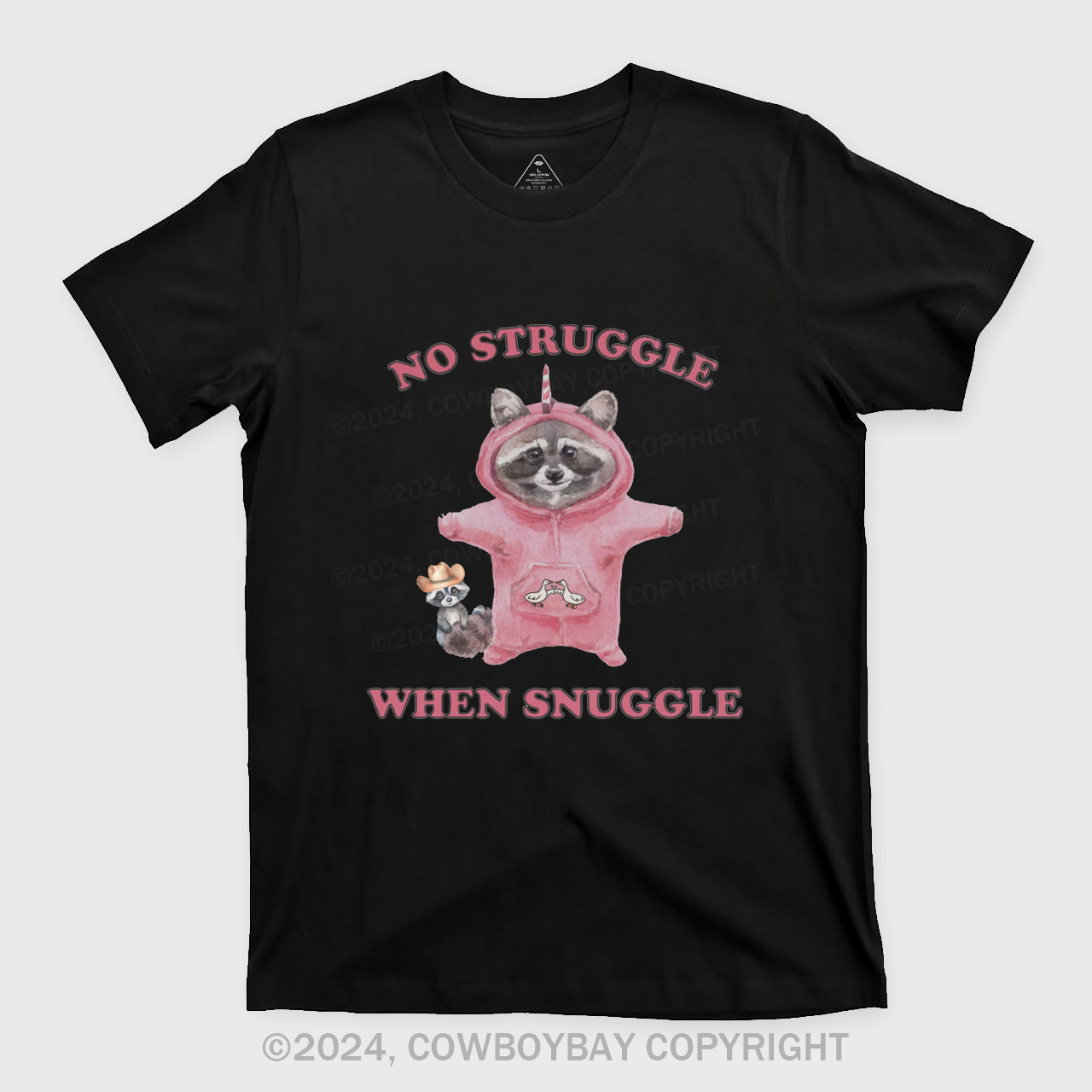 No Struggle When Snuggle T-Shirts