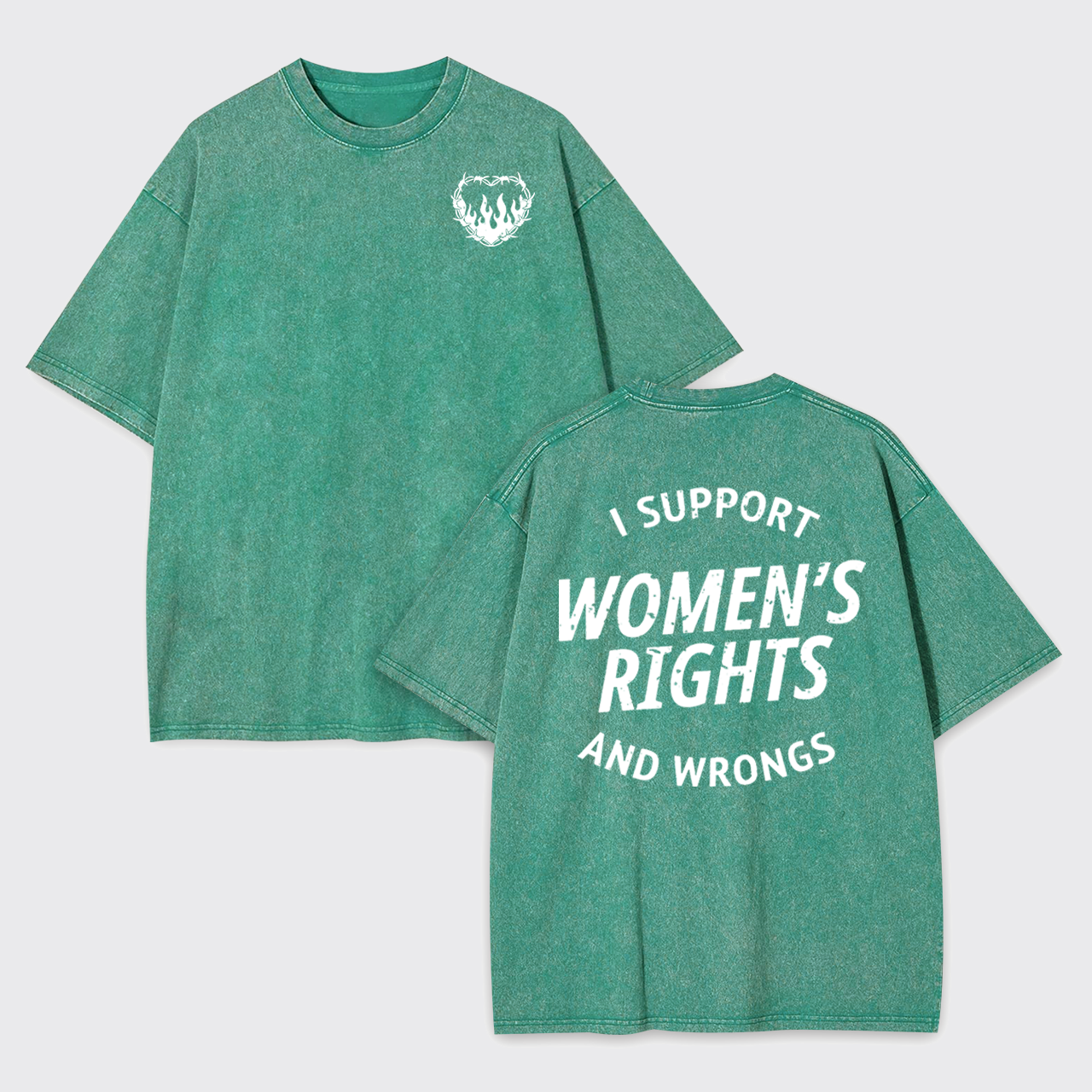 I Support Women's Rights And Wrongs Garment-dye Tees