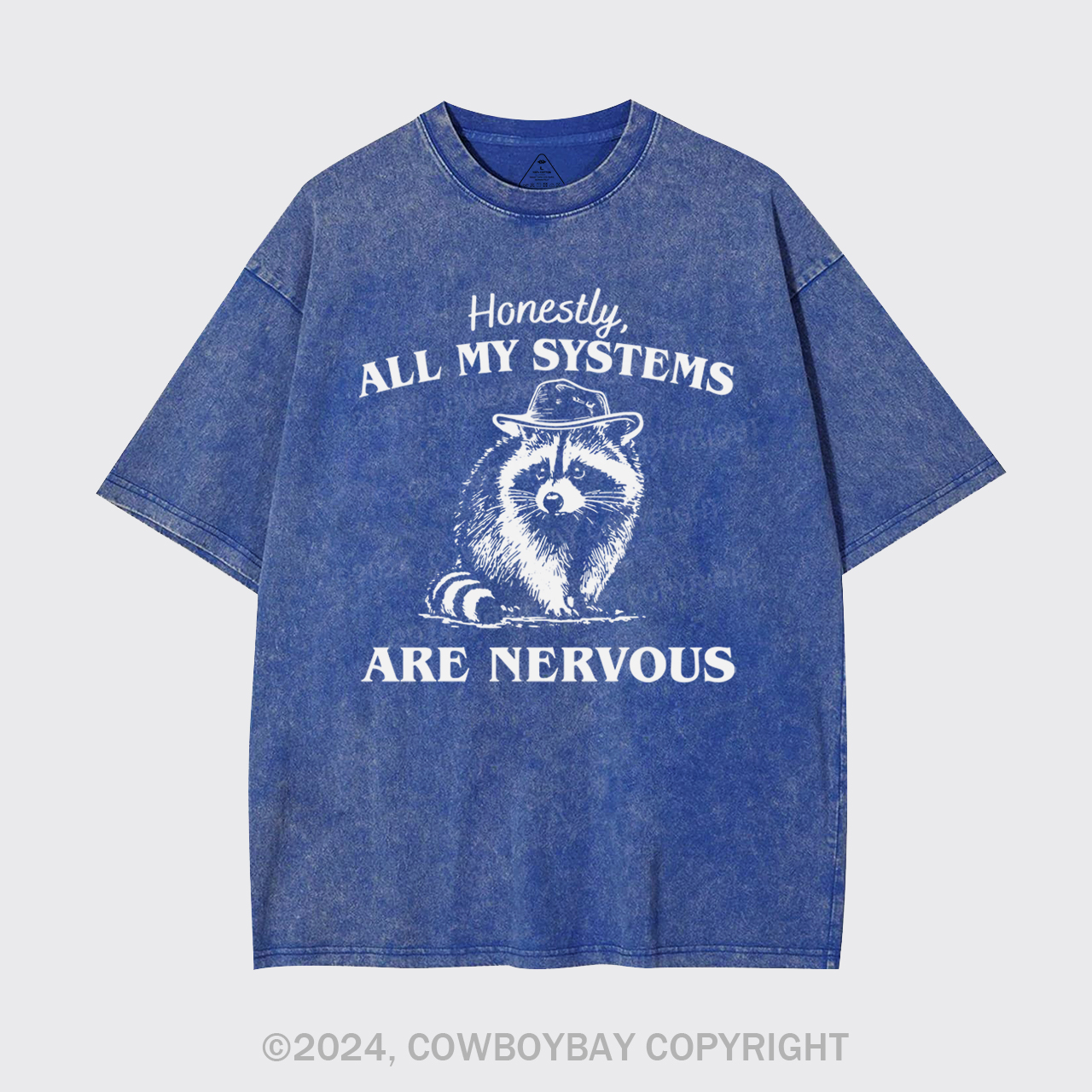 Actually All My Systems Are Nervous Garment-dye Tees