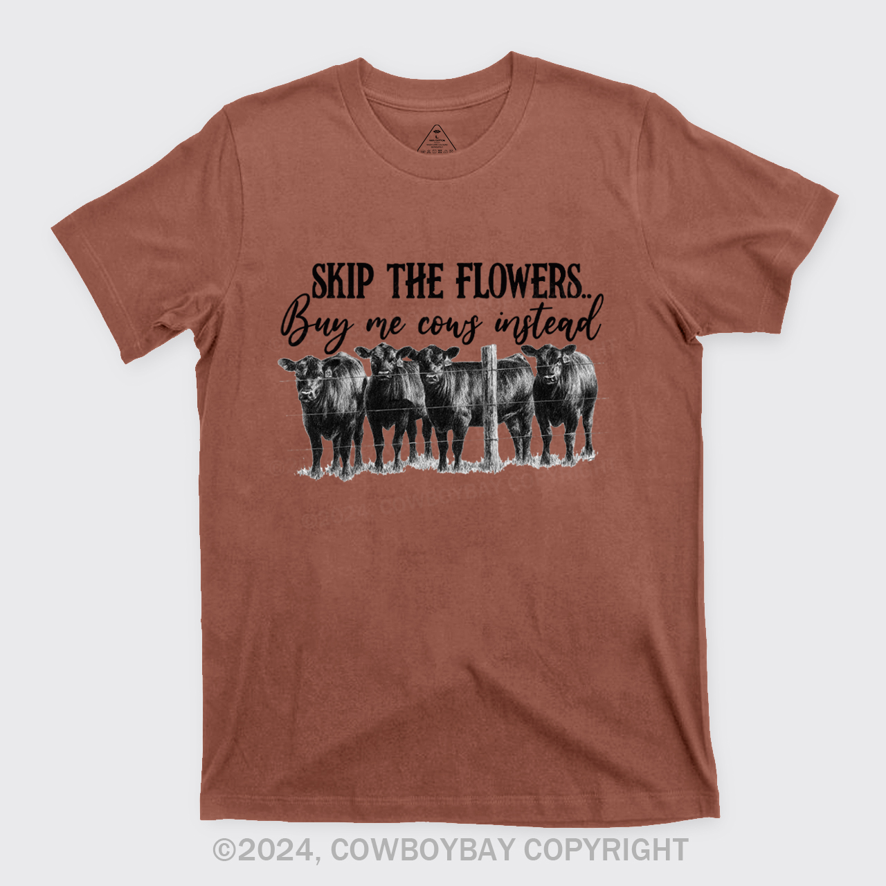 Skip The Flowers Buy Me Cows Instead T-Shirts