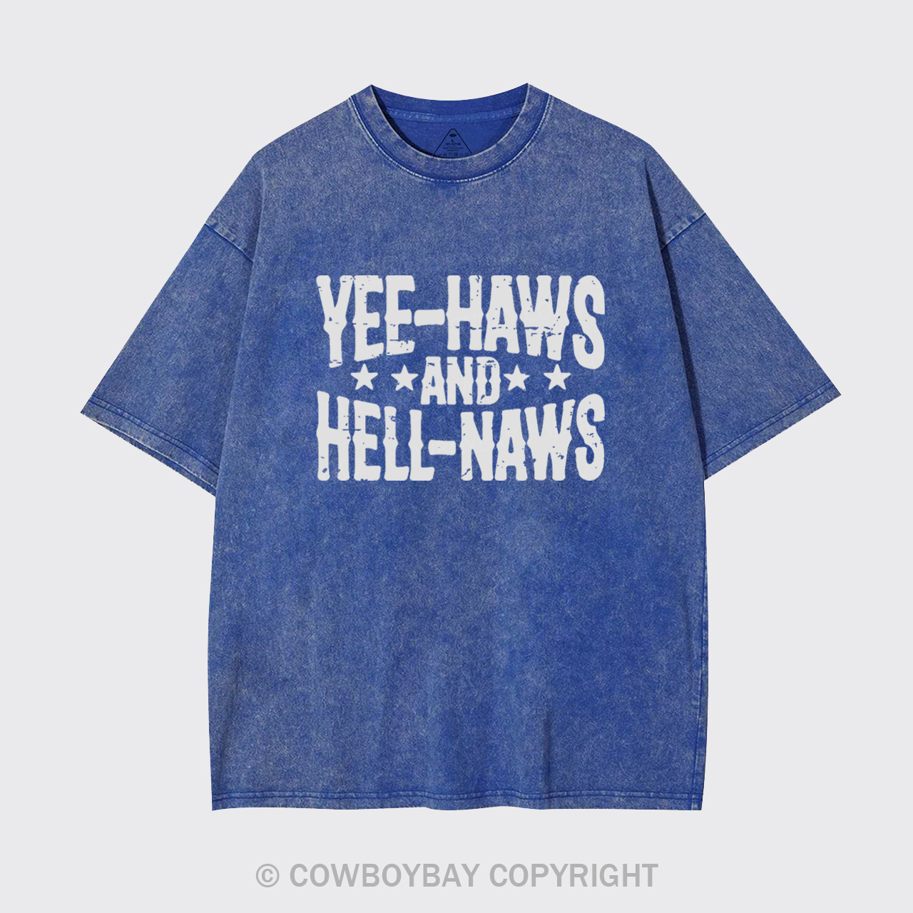 Yee-Haws And Hell-Naws Garment-dye Tees