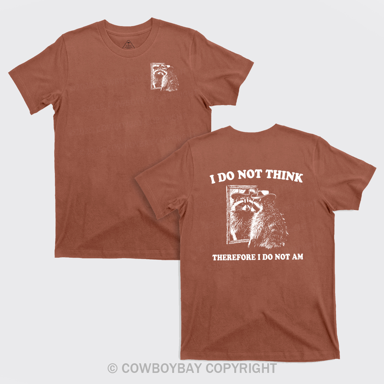 I Do Not Think Therefore I Do Not Am T-Shirts