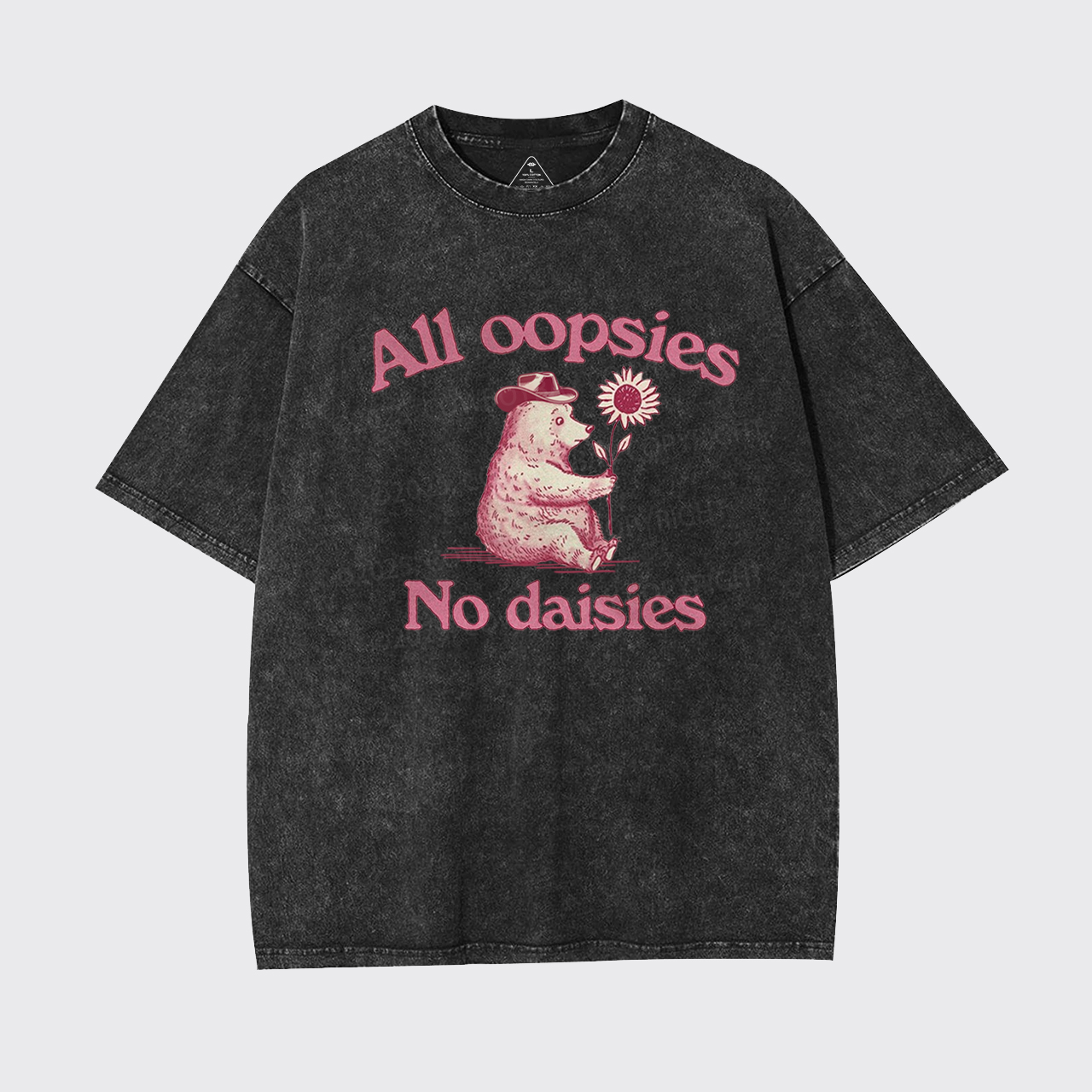 All Oopsies No Daisies Garment-dye Tees