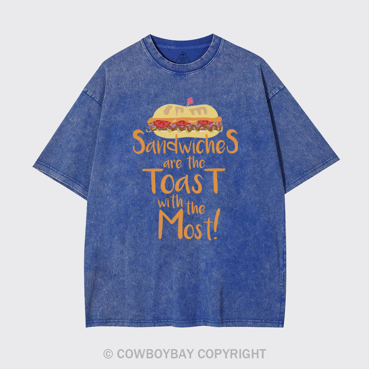 Sandwiches Are The Toast With The Most Garment-dye Tees