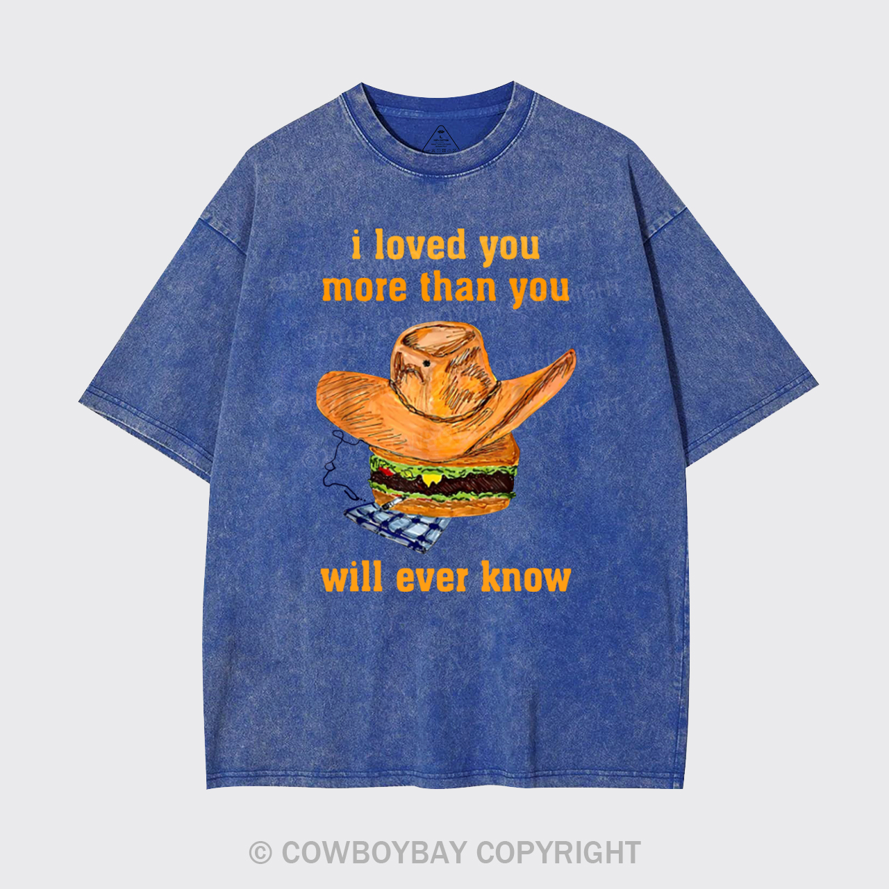 Loved You More Than You Will Ever Know Garment-dye Tees