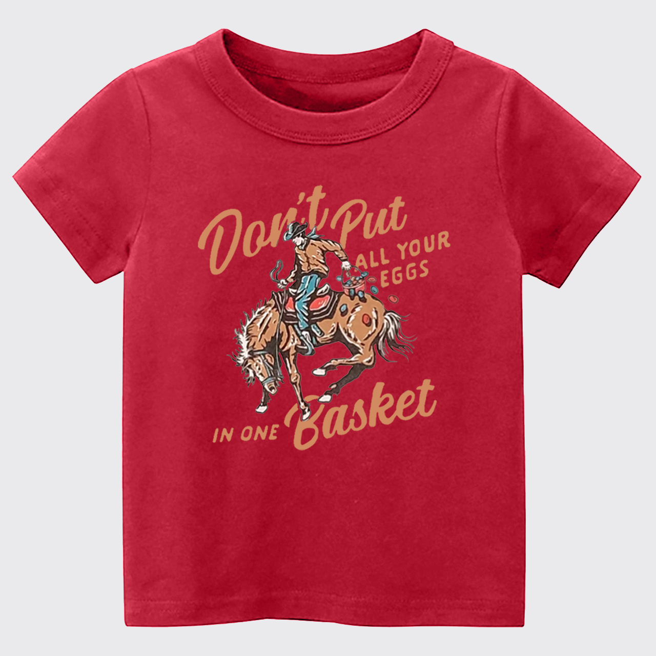 Don't Put All Your Eggs In One Basket Kids T-shirt