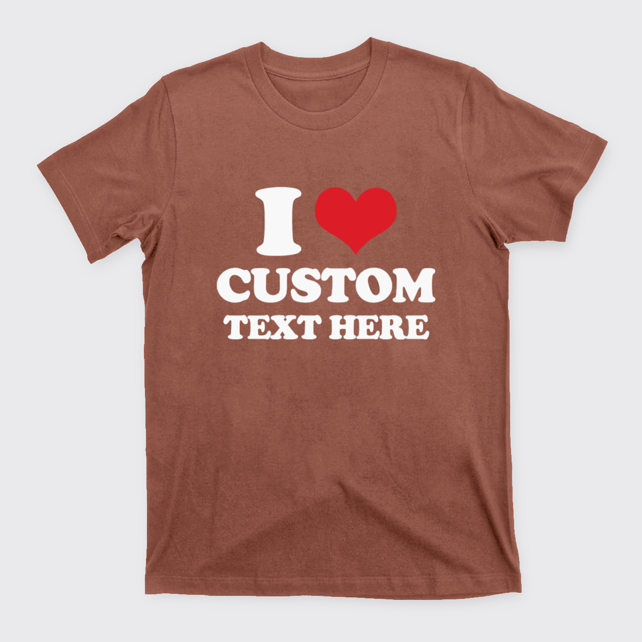 I Love Custom T-Shirts