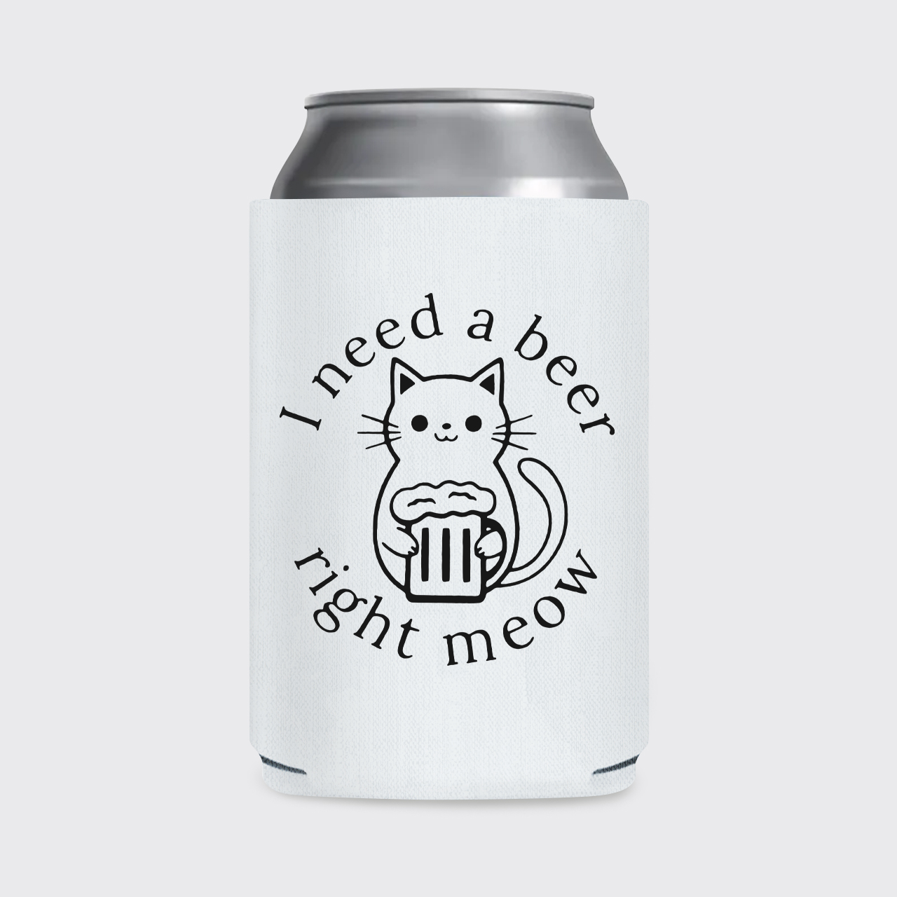 I Need a Beer Right Meow Koozie
