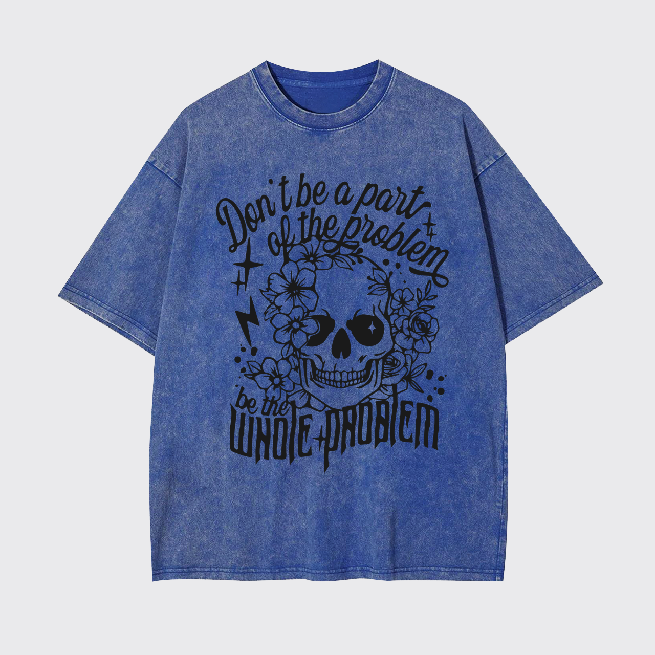 Don't Be A Part Of The Problem Garment-dye Tees