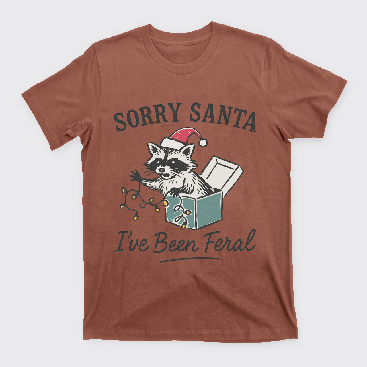 Sorry Santa I've Been Feral T-Shirts