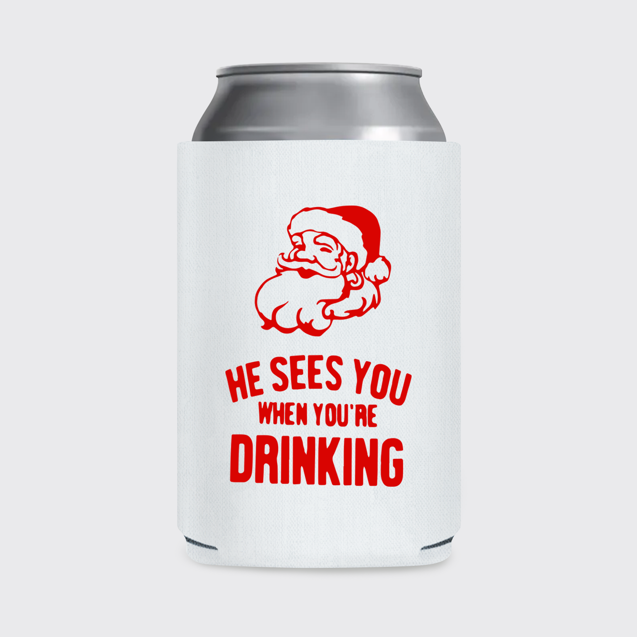 He Sees You When You're Drinking Koozie