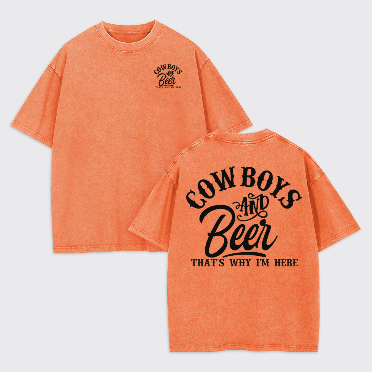 Cowboys and Beer That's Why I'm Here Garment-dye Tees