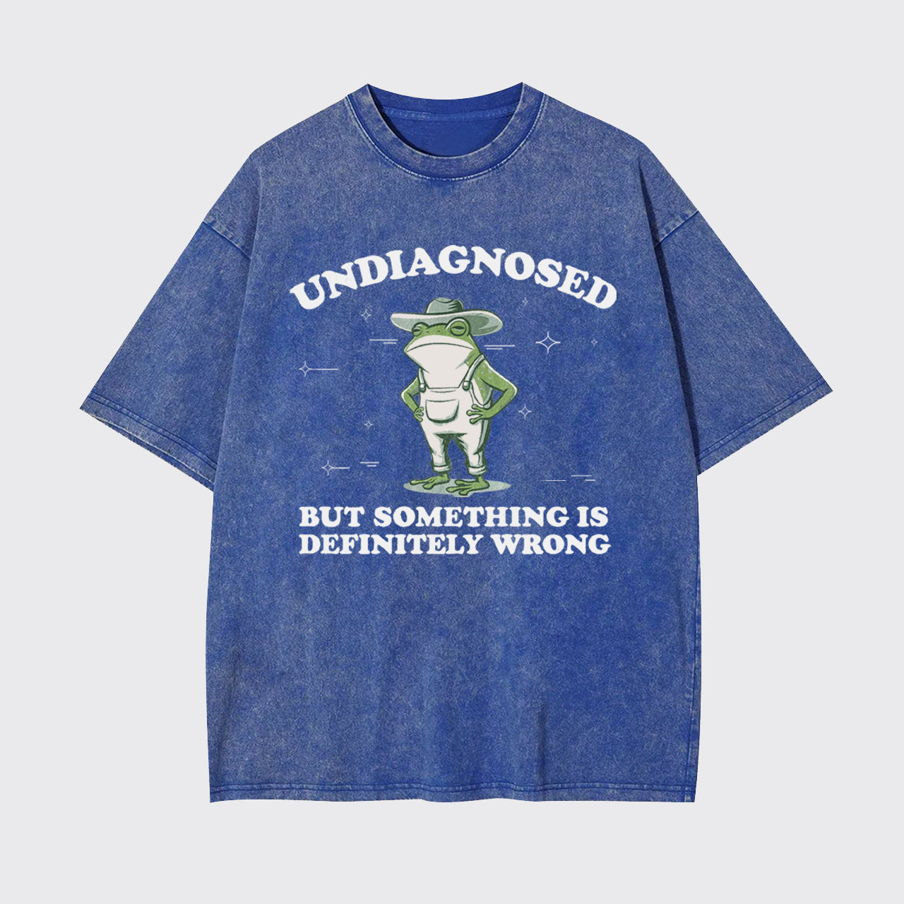 Funny Frog-Undiagnosed But Something Is Wrong Garment-dye Tees