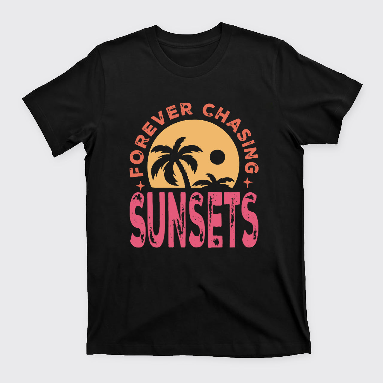 Forever Chasing Sunsets T-Shirts