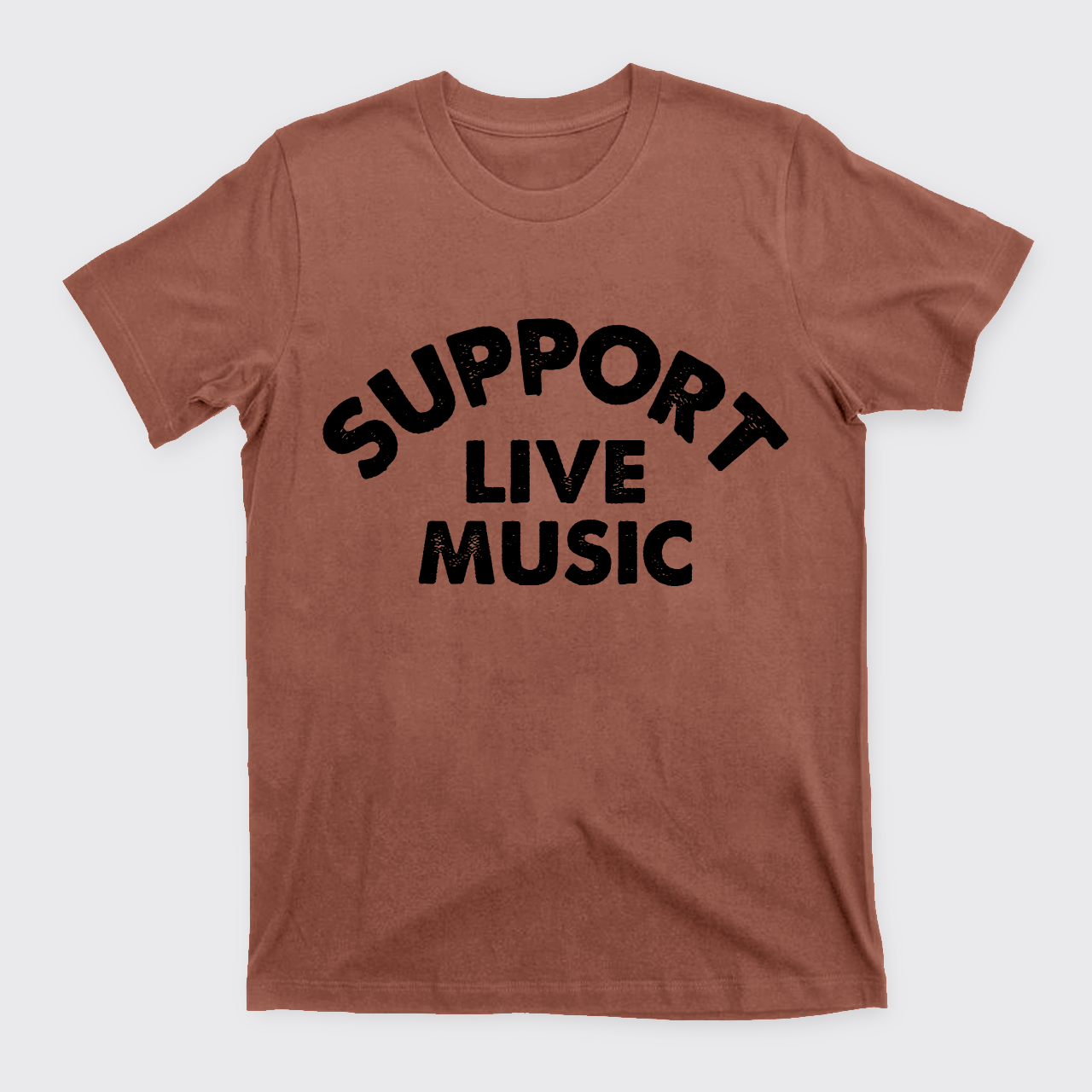 Support Live Music T-Shirts