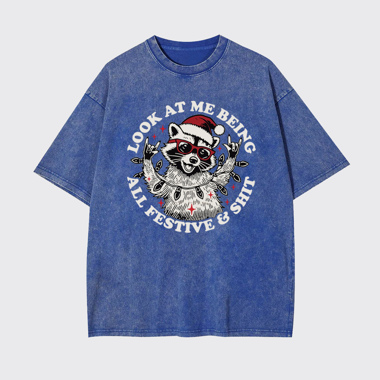 Christmas Raccoon Being all Festive Sarcastic Saying Garment-dye Tees