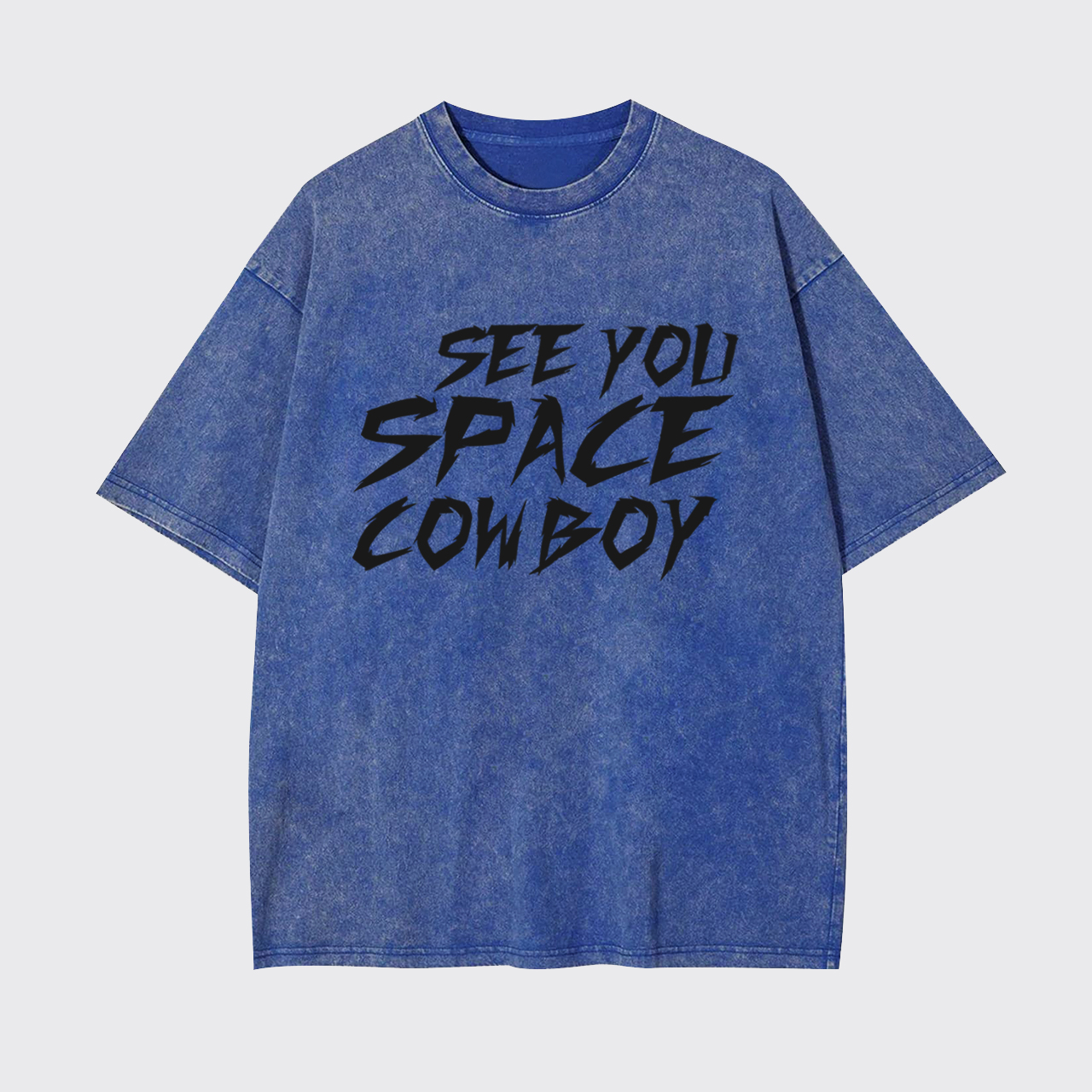 See You Space Cowboy Garment-dye Tees