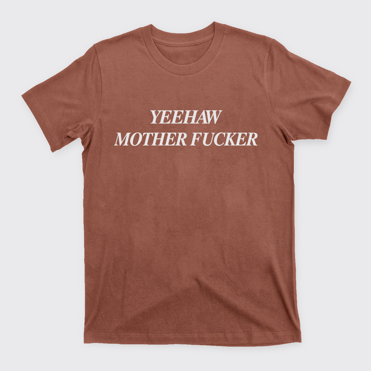 Yeehaw Mother Fucker T-Shirts
