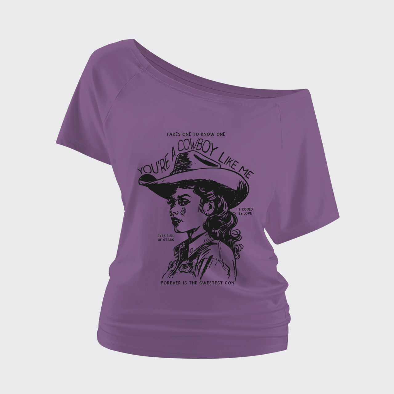 You're A Cowboy Like Me Off Shoulder Top