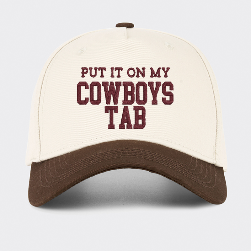Embroidered Put It On My Cowboys Tab Baseball Cap