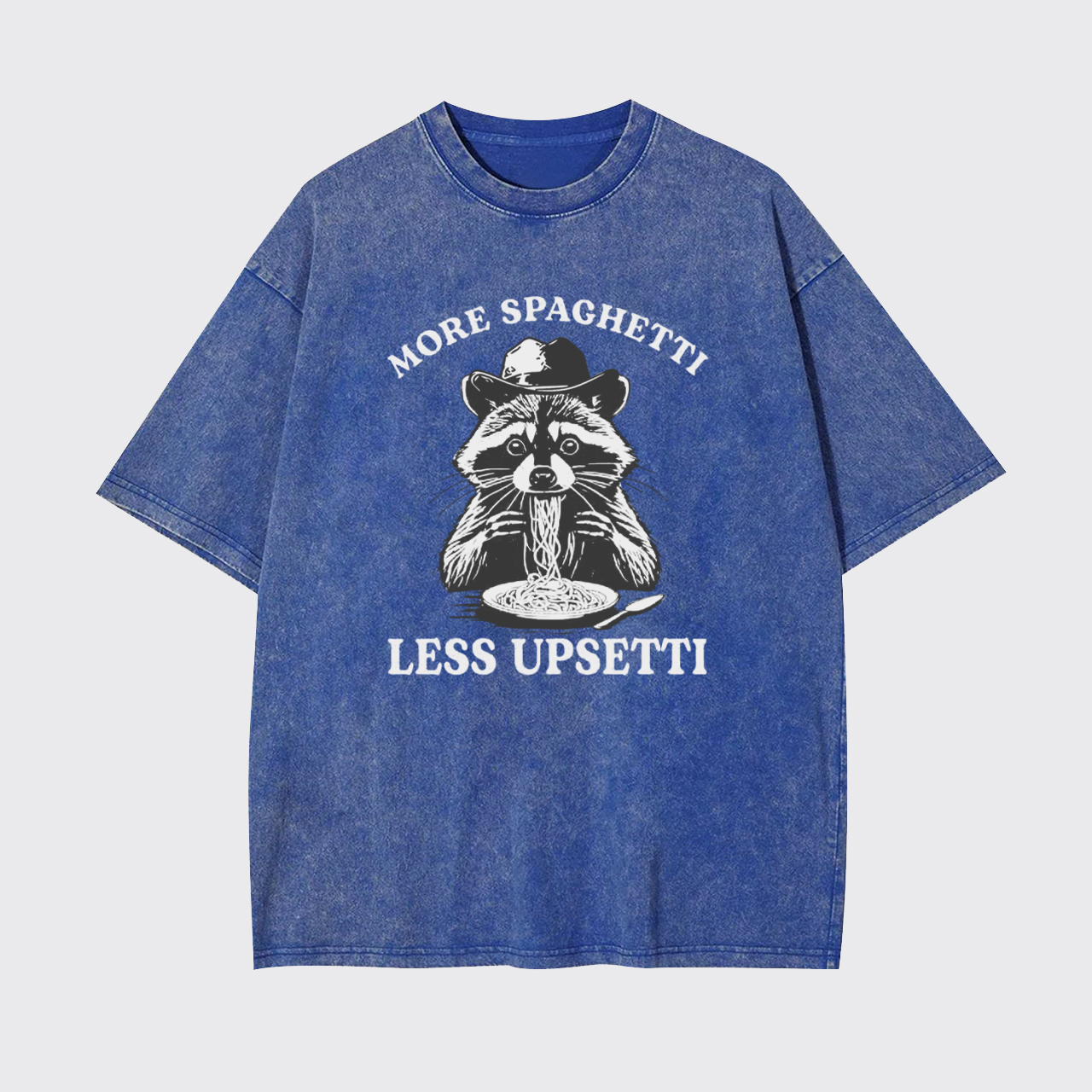 Raccoon More Spaghetti Less Upsetti Garment-dye Tees