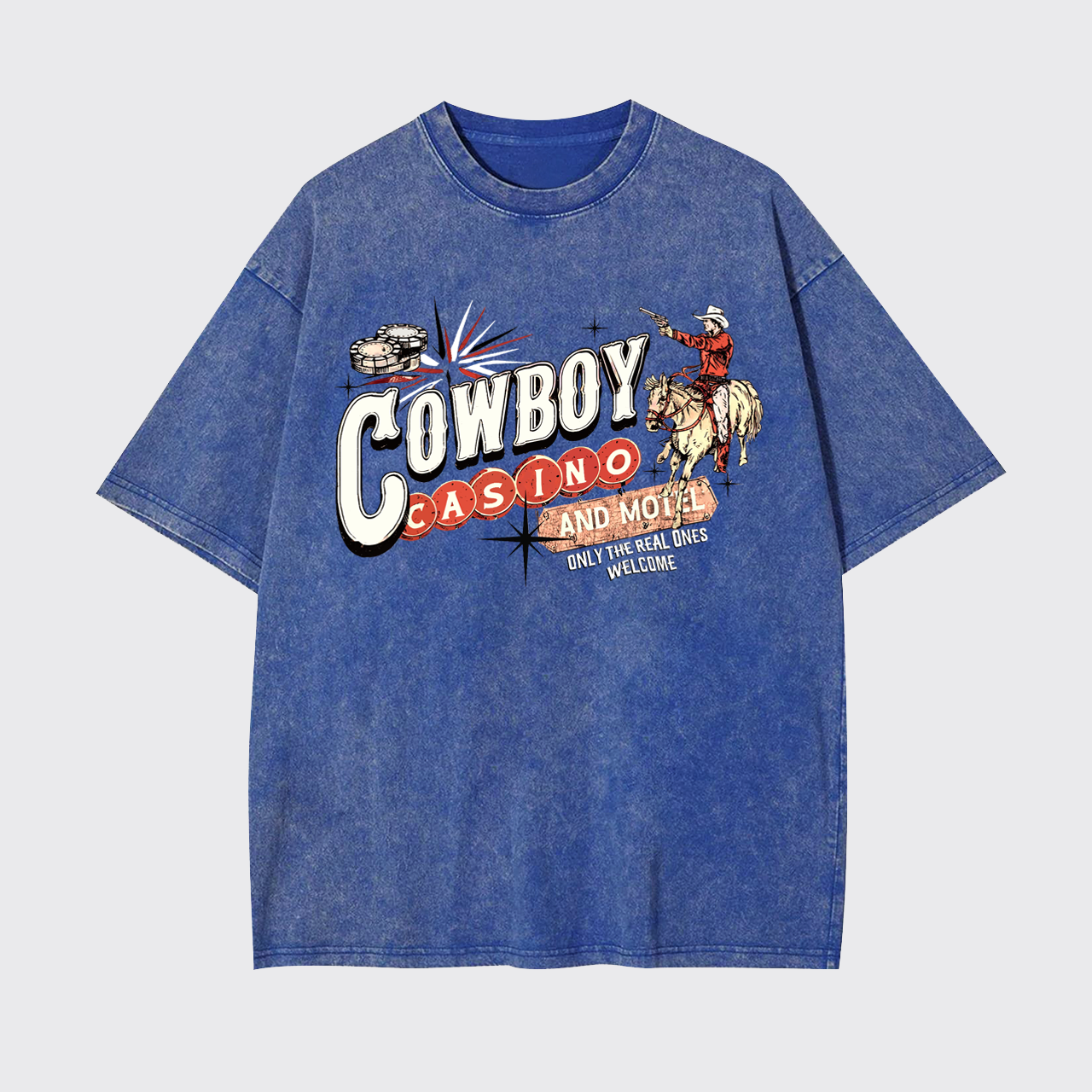 Cowboy Casino And Hotel Only The Real Ones Welcome Garment-dye Tees