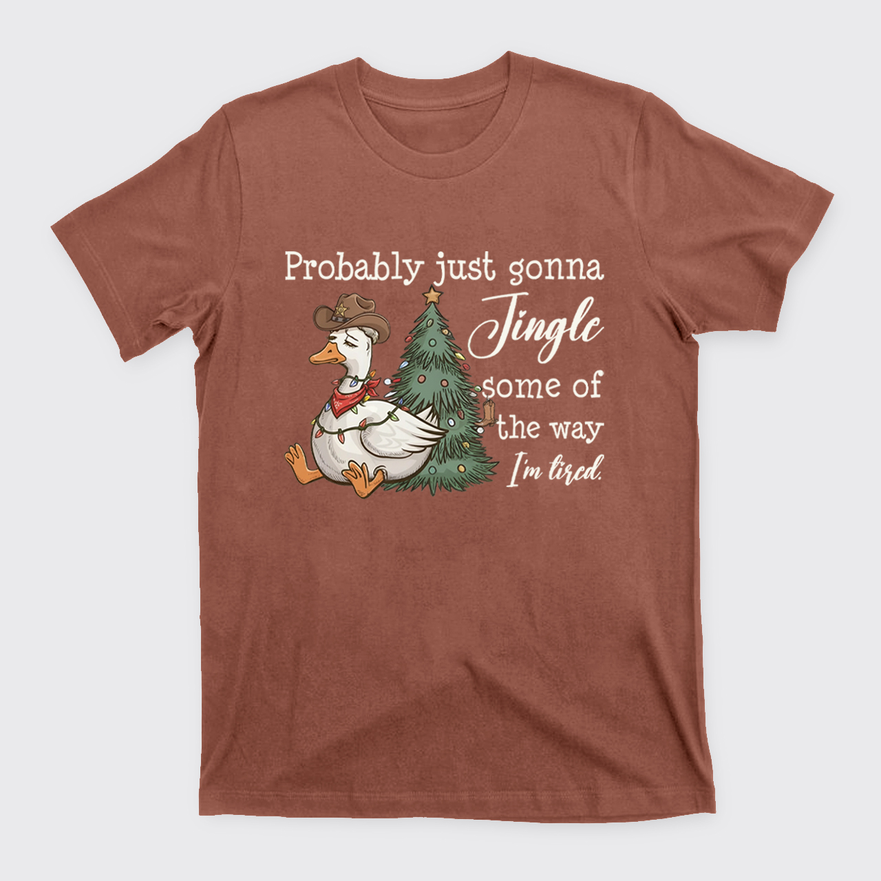 Probably Just Gonna Jingle Tired T-Shirts