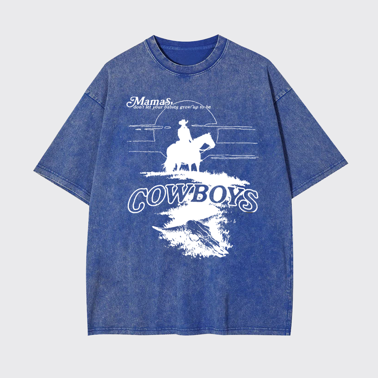 Don't Grow Up To Be Cowboys Garment-dye Tees