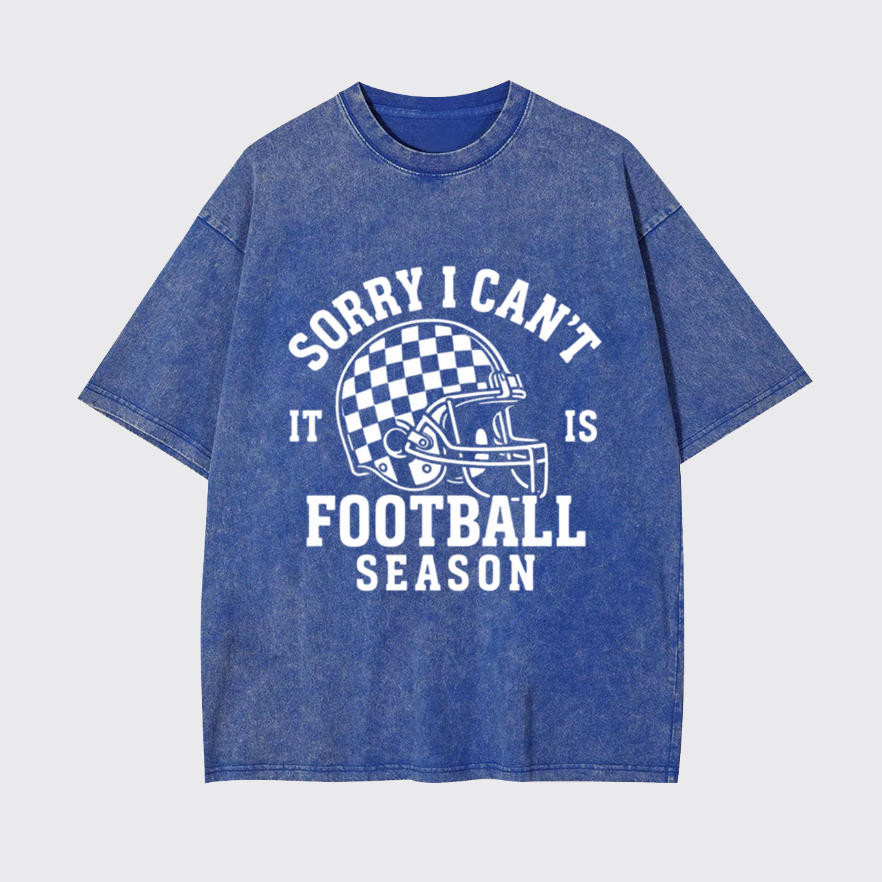 Sorry I Can't It Is Football Season Garment-dye Tees