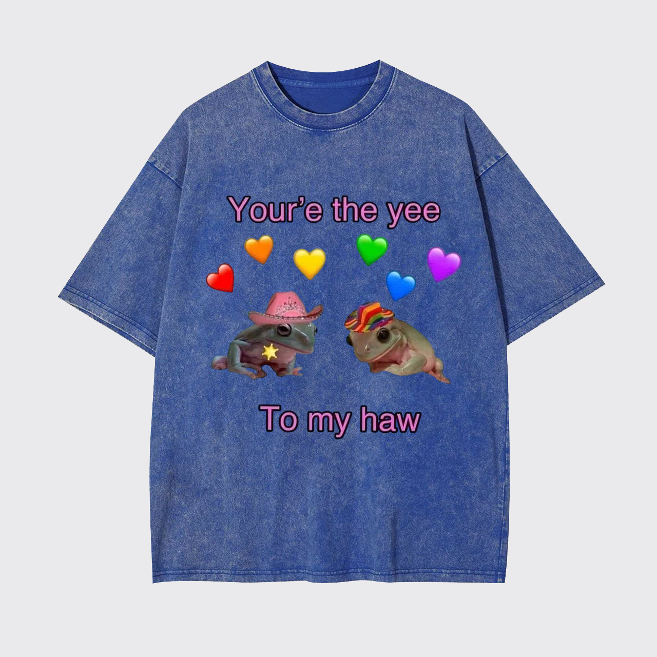 Your'e The Yee To My Haw Garment-dye Tees