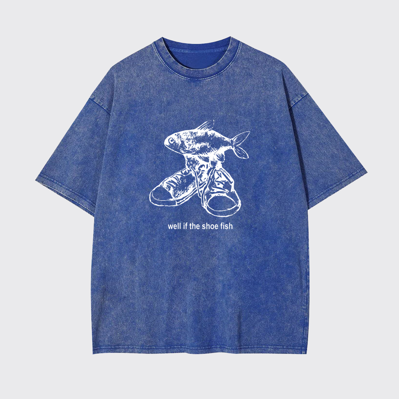 Well If The Shoe Fish Garment-dye Tees