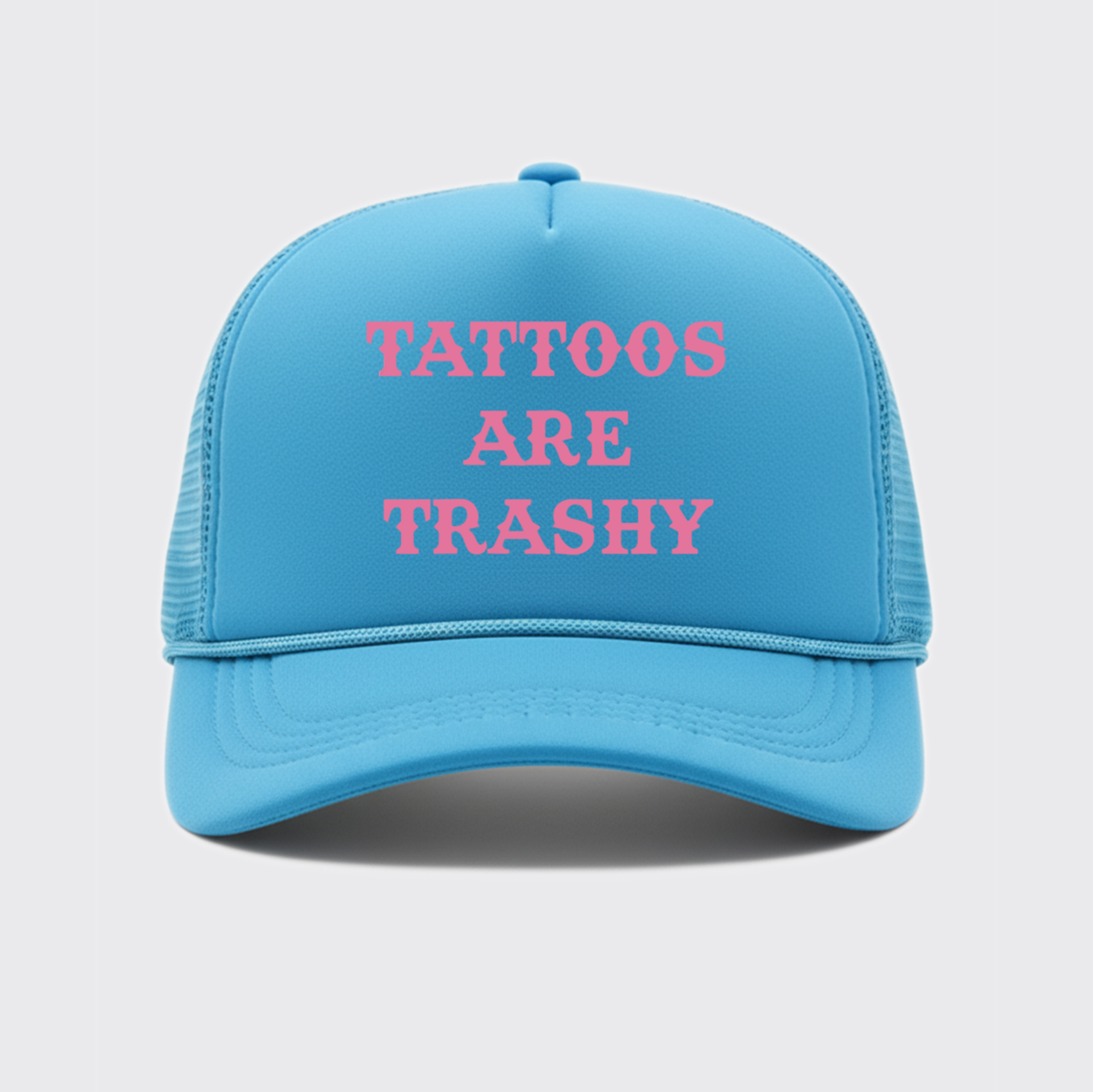 Tattoos Are Trashy Trucker Hat