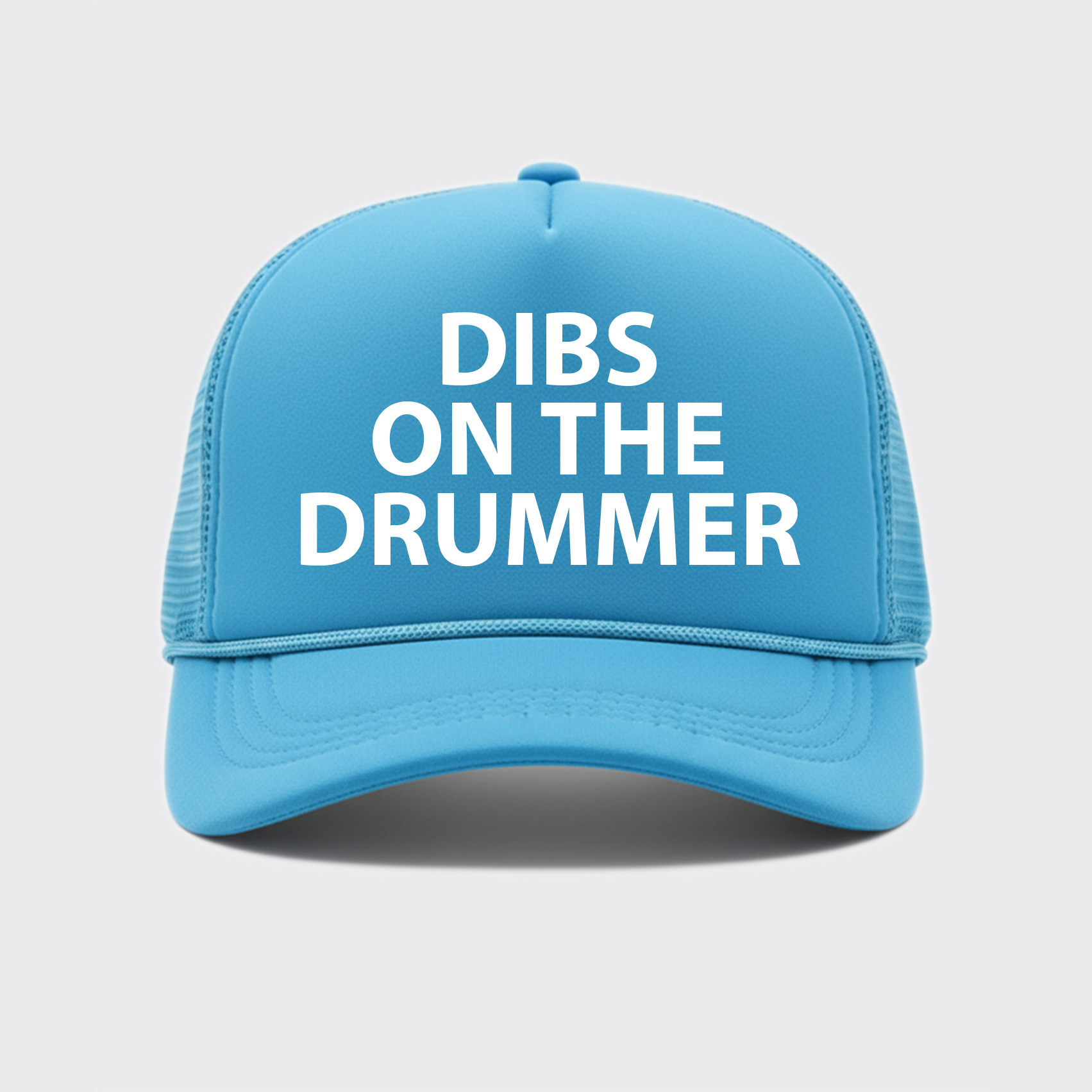 Dibs On The Drummer Trucker Hat