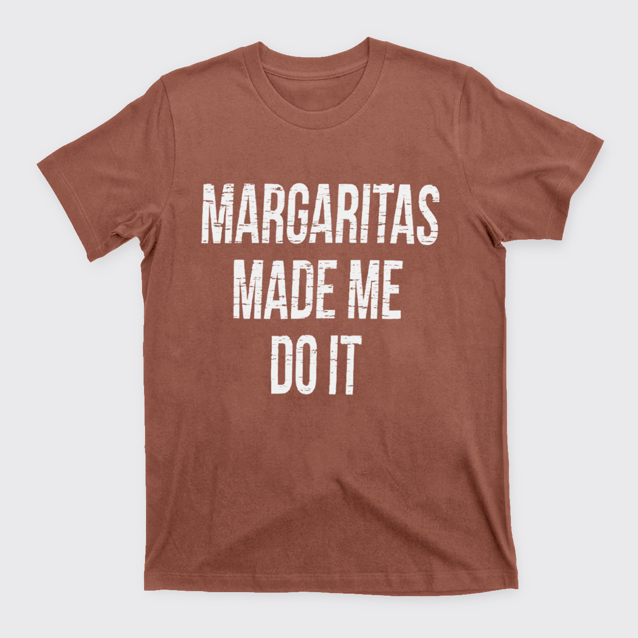 Margaritas Made Me Do It T-Shirts
