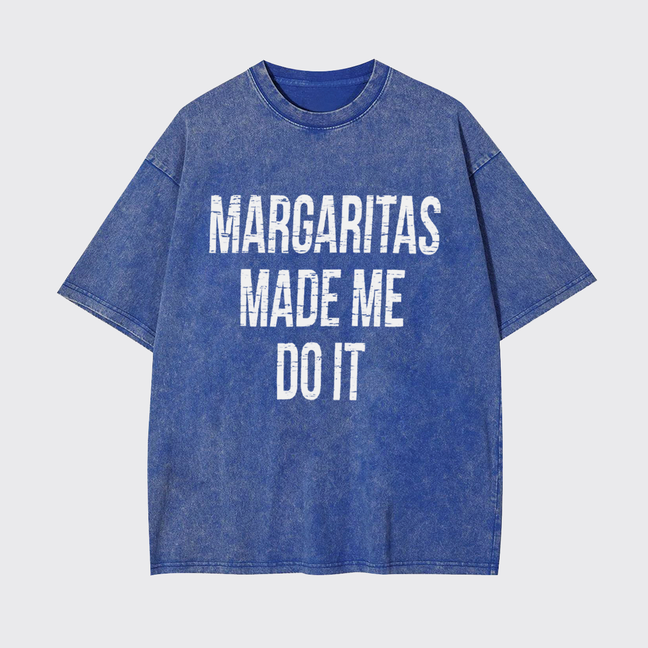 Margaritas Made Me Do It Garment-dye Tees