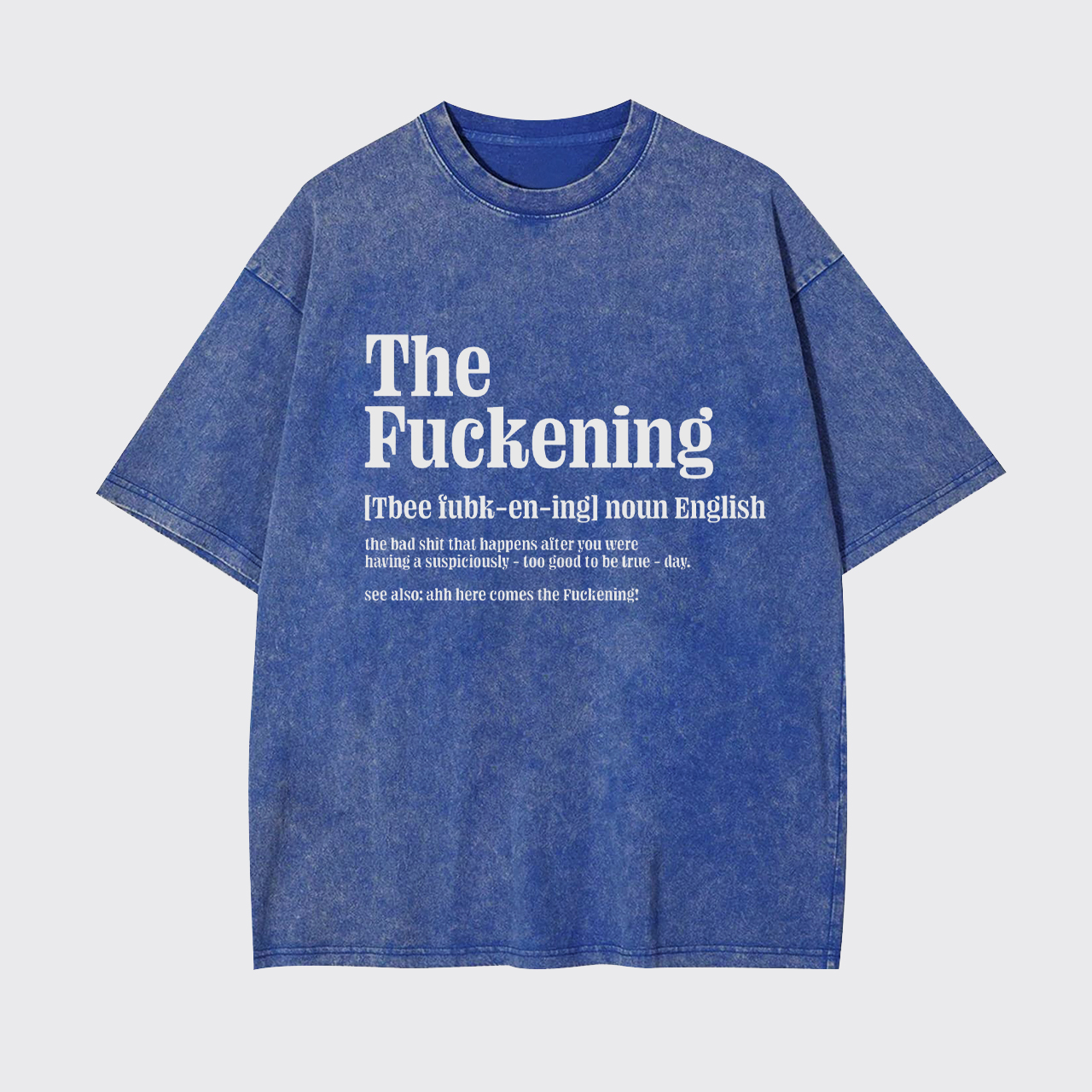 Sarcastic Sayings Garment-dye Tees