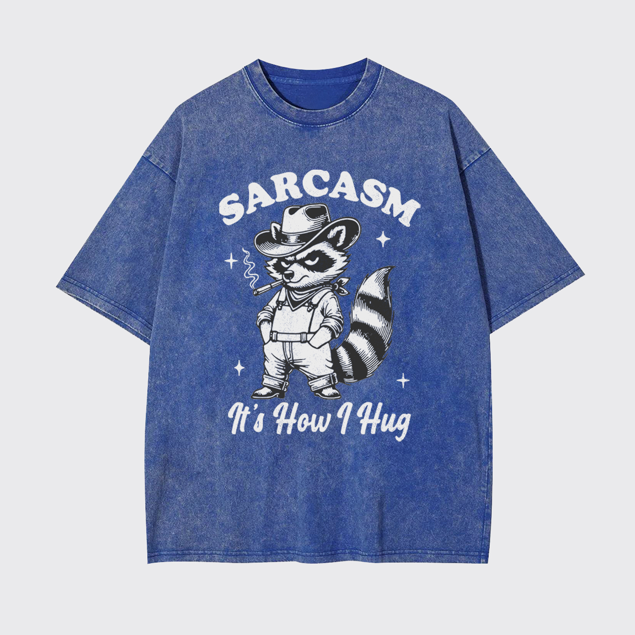 Sarcasm Sayings-It's How I Hug Garment-dye Tees