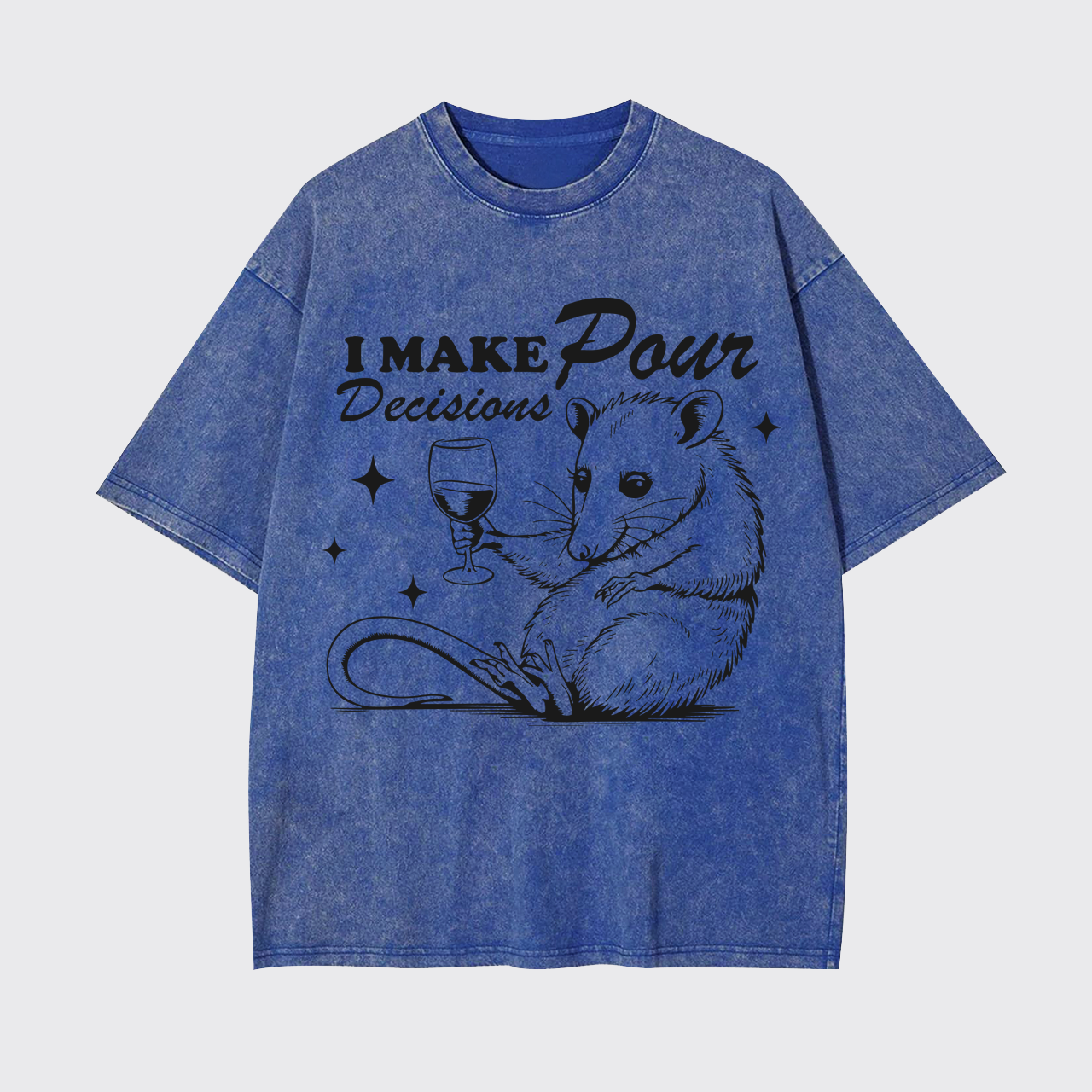 I Make Pour Decisions Garment-dye Tees
