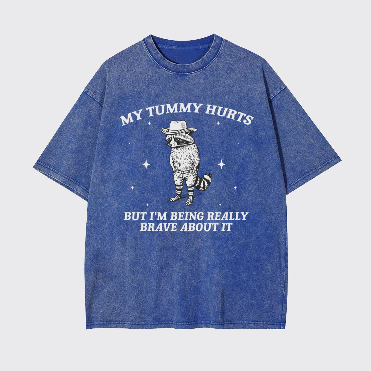 Funny Raccoon-My Tummy Hurts Garment-dye Tees